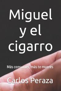 Miguel y el cigarro