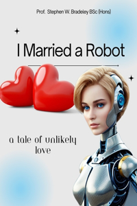 I Married a Robot