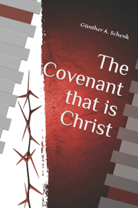 Covenant that is Christ