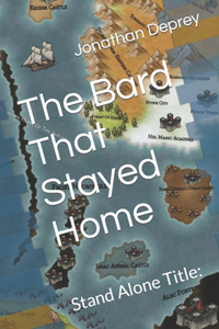 The Bard That Stayed Home
