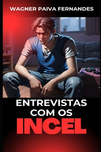 Entrevistas com os Incel