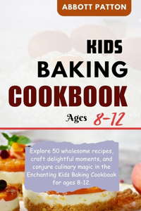 Kids baking Cookbook ages 8-12