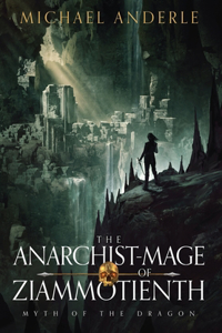 Anarchist-Mage of Ziammotienth