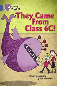 They came from Class 6C: Band 16/Sapphire