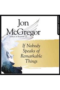 If Nobody Speaks of Remarkable Things