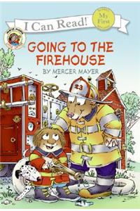 Little Critter: Going to the Firehouse