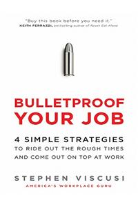Bulletproof Your Job