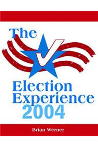 The Election Experience