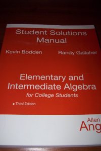 Student Solutions Manual for Elementary and Intermediate Algebra for College Students