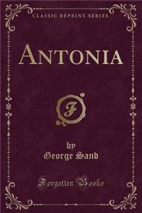 Antonia (Classic Reprint)