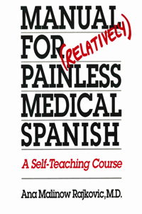 Manual for (Relatively) Painless Medical Spanish