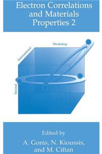 Electron Correlations and Materials Properties 2