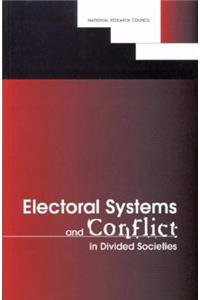 Electoral Systems and Conflict in Divided Societies