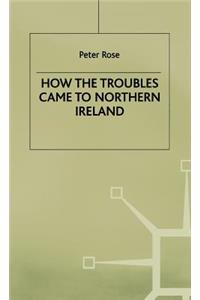 How the Troubles Came to North Ireland