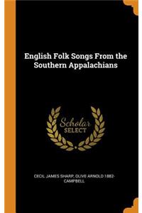 English Folk Songs From the Southern Appalachians