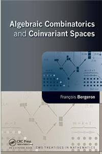 Algebraic Combinatorics and Coinvariant Spaces