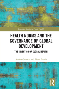 Health Norms and the Governance of Global Development