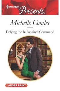 Defying the Billionaire's Command