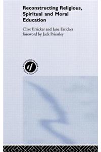 Reconstructing Religious, Spiritual and Moral Education