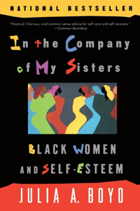 In the Company of My Sisters: Black Women and Self-Esteem