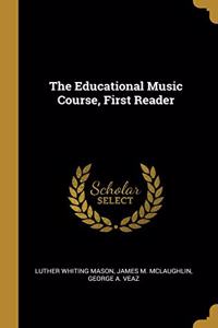 Educational Music Course, First Reader