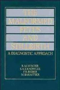 The Malformed Fetus And Stillbirth: A Diagnostic Approach