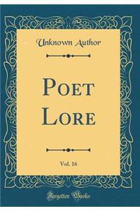 Poet Lore, Vol. 16 (Classic Reprint)