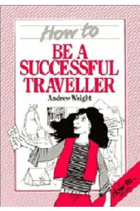 How to Be a Successful Traveller