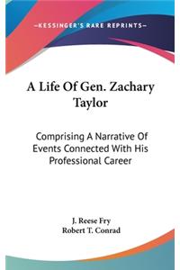 Life Of Gen. Zachary Taylor