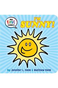 I'm Sunny! (My First Comics)