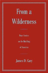 From a Wilderness