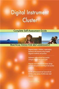 Digital Instrument Cluster Complete Self-Assessment Guide