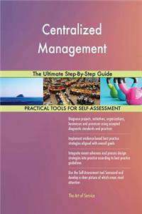Centralized Management The Ultimate Step-By-Step Guide