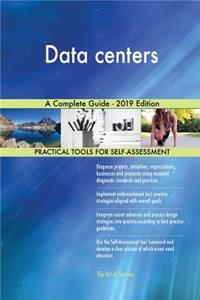 Data centers A Complete Guide - 2019 Edition