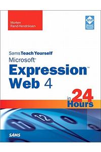 Sams Teach Yourself Microsoft Expression Web 4 in 24 Hours