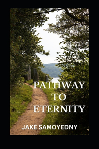 Pathway To Eternity