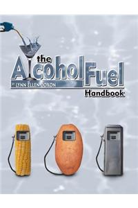 The Alcohol Fuel Handbook