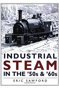 Industrial Steam in the '50s and '60s