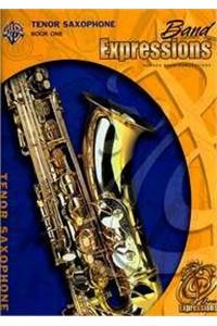 Band Expressions, Book One: Student Edition: Tenor Saxophone (Texas Edition)