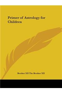 Primer of Astrology for Children