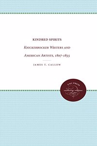 Kindred Spirits: Knickerbocker Writers and American Artists, 1807-1855