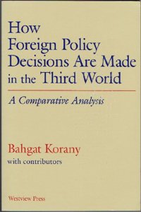 How Foreign Policy Decisions Are Made in the Third World: A Comparative Analysis