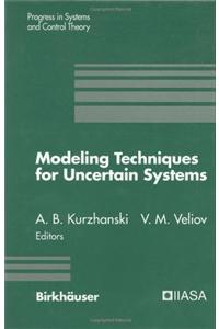 Modeling Techniques for Uncertain Systems: Proceedings of a Conference Held in Sopron, Hungary, July 1992