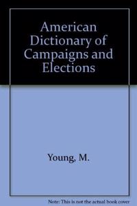 American Dictionary of Campaigns and Elections