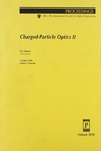 Charged Particle Optics Ii