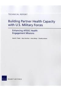 Building Partner Health Capacity with U.S. Military Forces