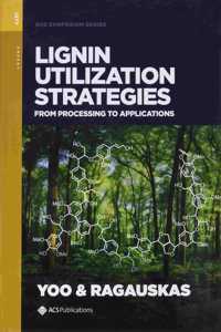 Lignin Utilization Strategies