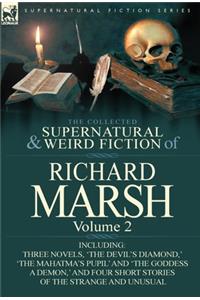 Collected Supernatural and Weird Fiction of Richard Marsh