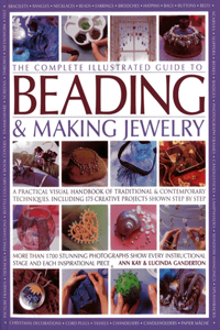 Complete Illustrated Guide to Beading & Making Jewelry