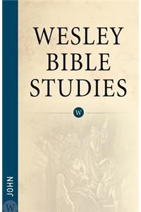 Wesley Bible Studies: John